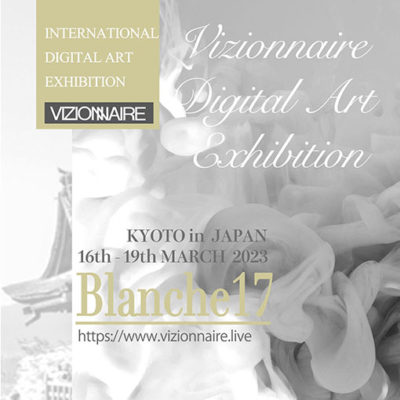 Vizionnaire Digital Art Exhibition Blanche 17
